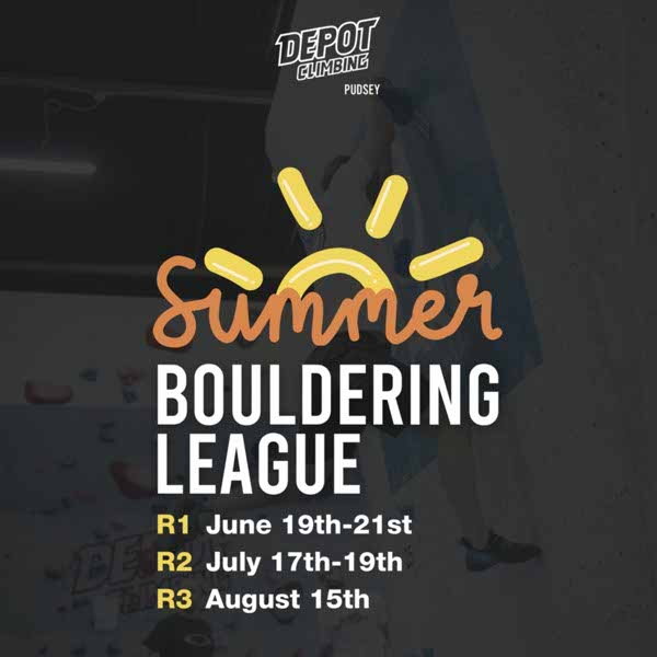 Round 2 - Depot Pudsey Summer Bouldering League ☀️